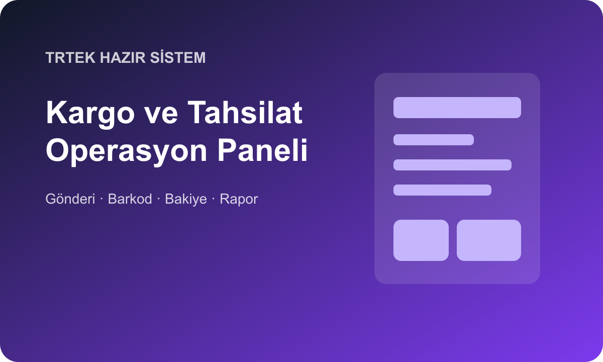 Kargo ve Tahsilat Operasyon Paneli